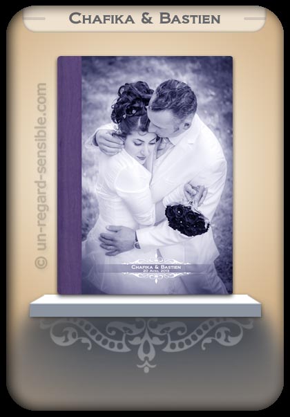 Le livre du mariage : Chafika et Bastien